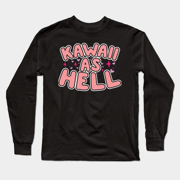 Kawaii As Hell Long Sleeve T-Shirt by thingsandthings